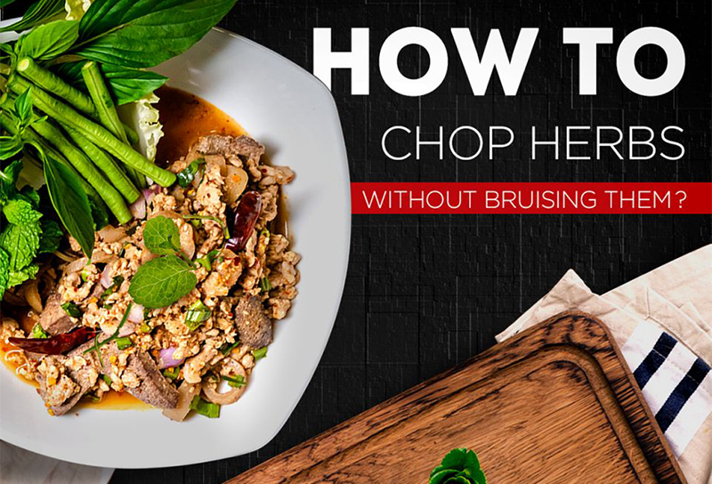 How To Chop Herbs Without Bruising Them - CP THAIRICE